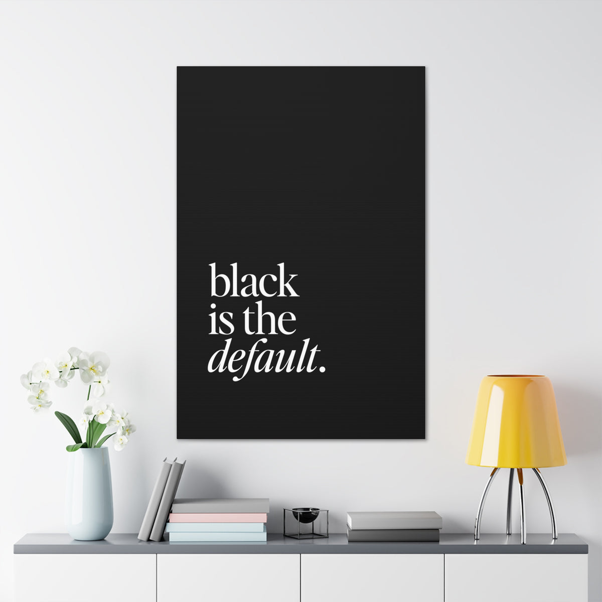 Black is the Default Canvas Gallery Wraps