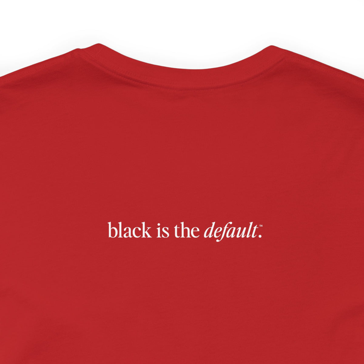 Unisex Love is the Default Short Sleeve T