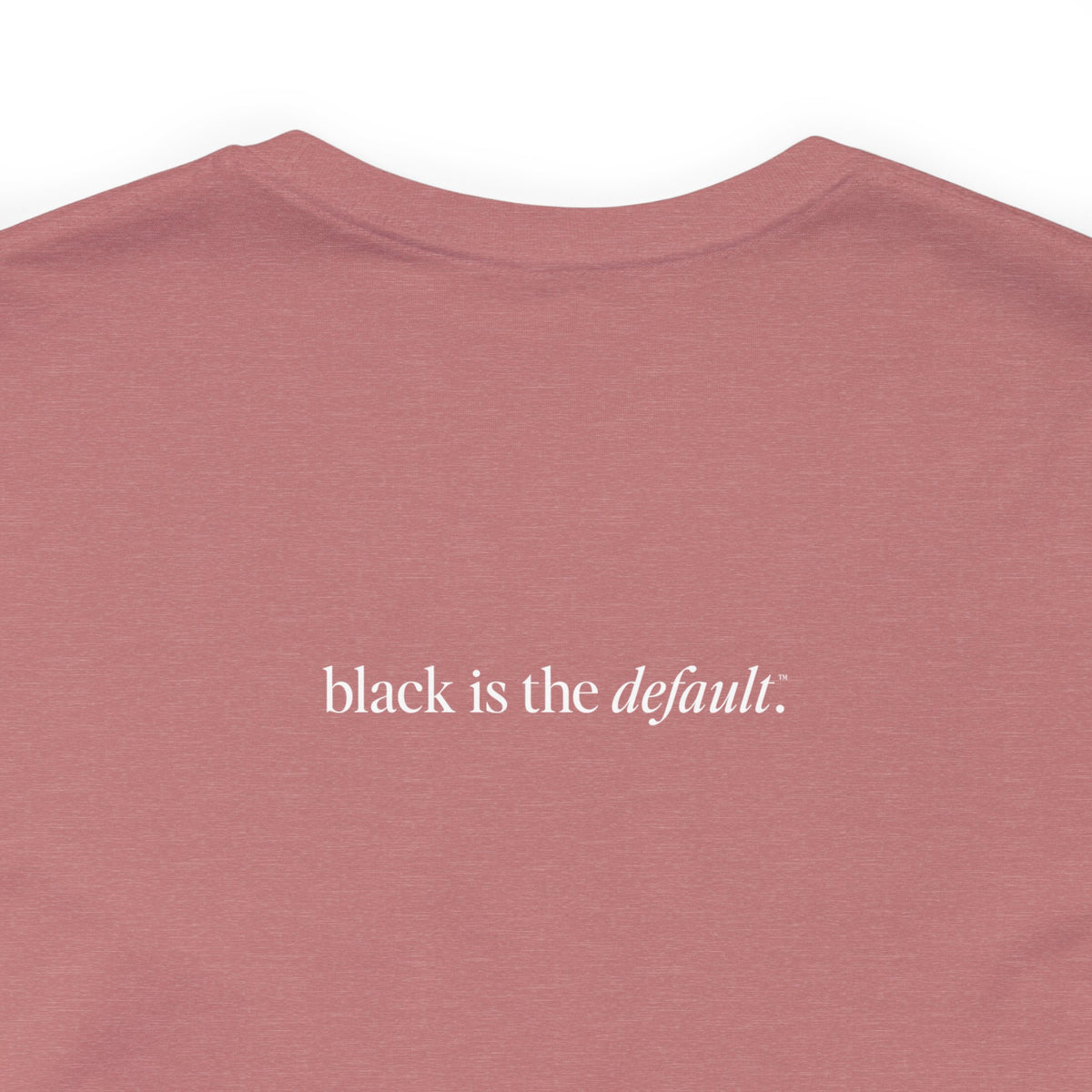 Unisex Love is the Default Short Sleeve T