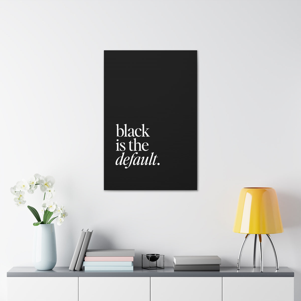 Black is the Default Canvas Gallery Wraps