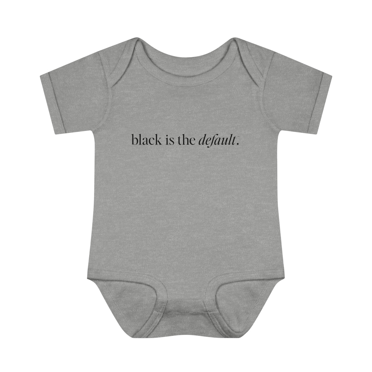 Black is the Default Infant Baby Rib Bodysuit